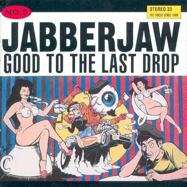 Jabberjaw Good to the Last Drop 94