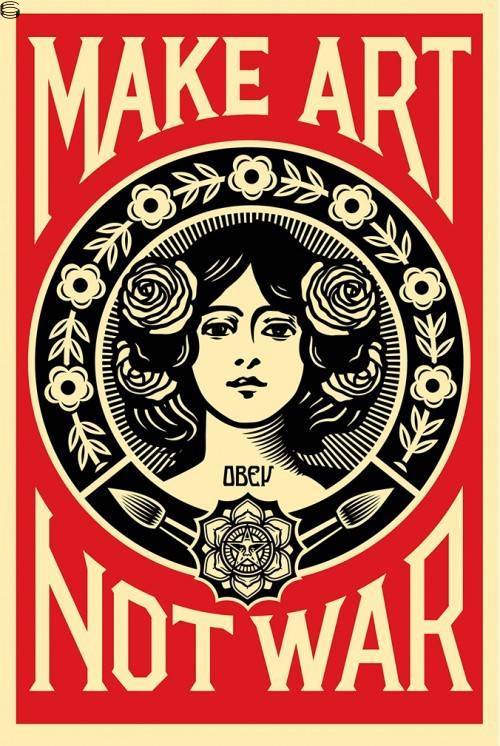 Shepard Fairey - Make Art Not War
