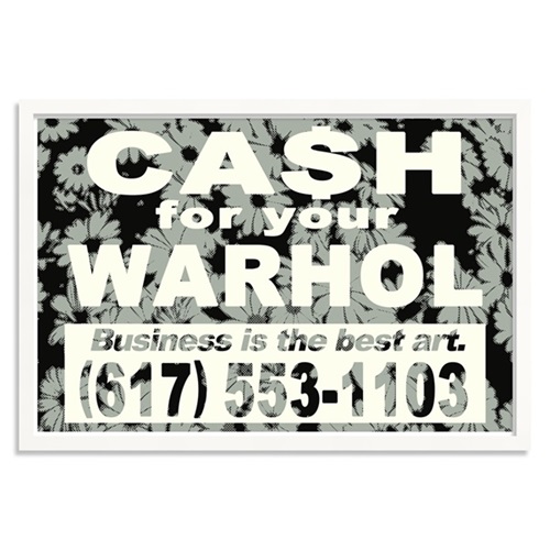 Cash For Your Warhol - Business Is The Best Art - Variant 2