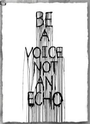 Be A Voice Not An Echo