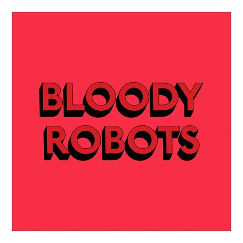 Tim Fishlock - Bloody Robots - First Edition