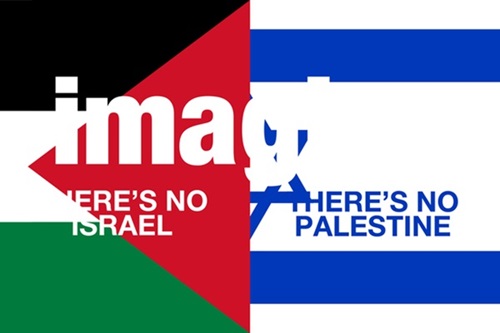 Imagine There's No Israel, There's No Palestine