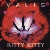 Valis / Kitty Kitty Album Art 98