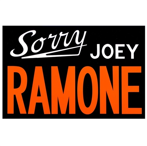Sorry, Joey Ramone