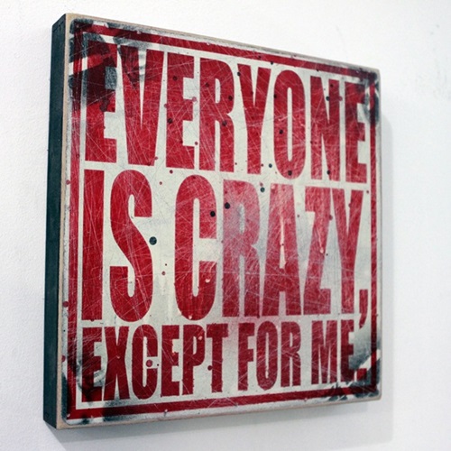 Everyone is Crazy Except For Me