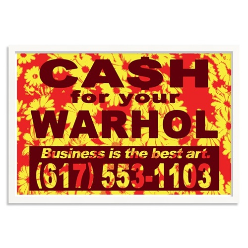 Cash For Your Warhol - Business Is The Best Art - Variant 1