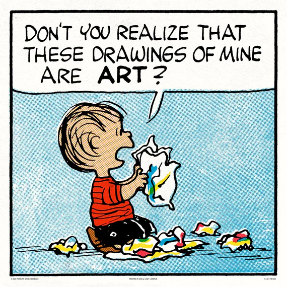 Peanuts - Don't you Realize that These Drawings of Mine are Art?