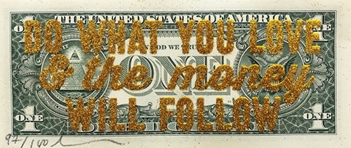 Do What You Love & The Money Will Follow